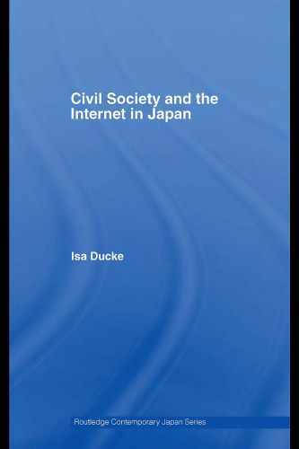 Civil Society and the Internet in Japan (Routledge Contemporary Japan)