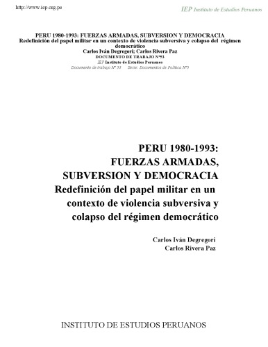 Perú 1980-1993: Fuerzas Armadas, subversión y democracia : redefinición del papel militar en un contexto de violencia subversiva y colapso del régimen democrático