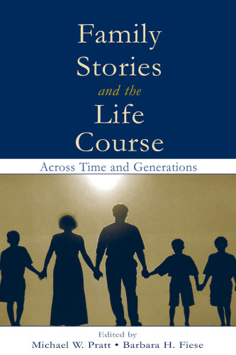 Family Stories and the Life Course: Across Time and Generations