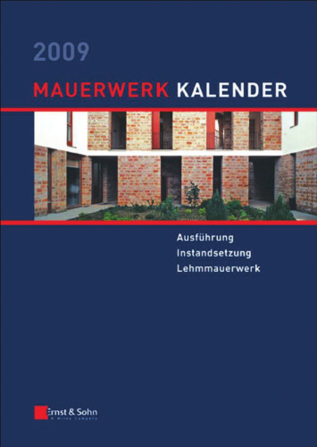 Mauerwerk-Kalender 2009: Schwerpunkt - Ausführung von Mauerwerk