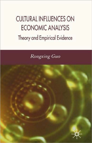 Cultural Influences on Economic Analysis: Theory and Empirical Evidence