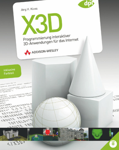 X3D: Programmierung interaktiver 3D-Anwendungen für das Internet