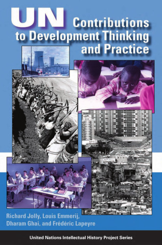 UN Contributions to Development Thinking and Practice (United Nations Intellectual History Project)