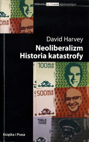 Neoliberalizm. Historia katastrofy