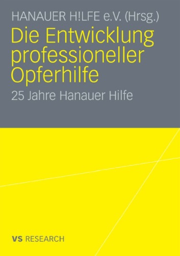 Die Entwicklung professioneller Opferhilfe: 25 Jahre Hanauer Hilfe