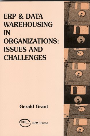ERP & Data Warehousing in Organizations: Issues and Challenges