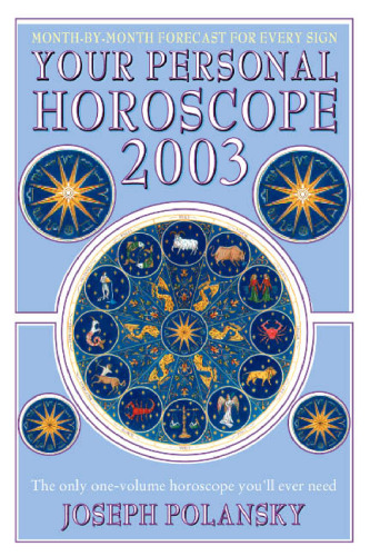 Your Personal Horoscope for 2003: The Only One-Volume Horoscope You'll Ever Need (Your Personal Horoscope, 2003)
