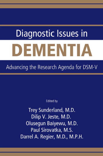Diagnostic Issues in Dementia: Advancing the Research Agenda for DSM-V