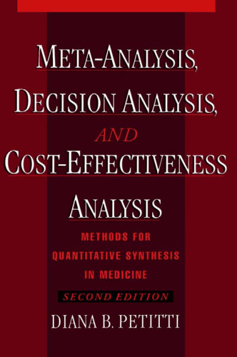 Meta-Analysis, Decision Analysis, and Cost-Effectiveness Analysis: Methods for Quantitative Synthesis in Medicine, Second Edition