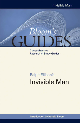 Ralph Ellison's Invisible Man (Bloom's Guides)