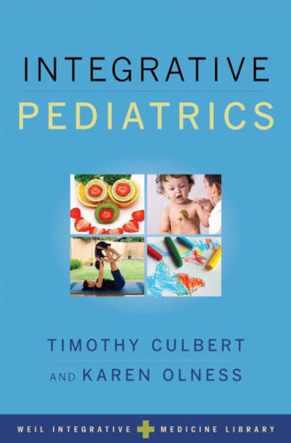 Integrative Pediatrics (Weil Integrative Medicine Library)