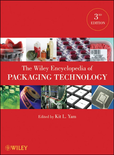 The Wiley Encyclopedia of Packaging Technology, Third Edition
