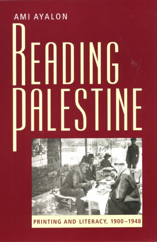 Reading Palestine: Printing and Literacy, 1900-1948