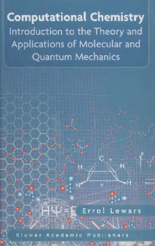 Computational Chemistry: Introduction to the Theory and Applications of Molecular and Quantum Mechanics
