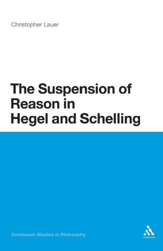 The Suspension of Reason in Hegel and Schelling