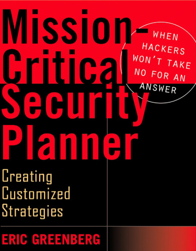 Mission-Critical Security Planner When Hackers Won’t Take No for an Answer