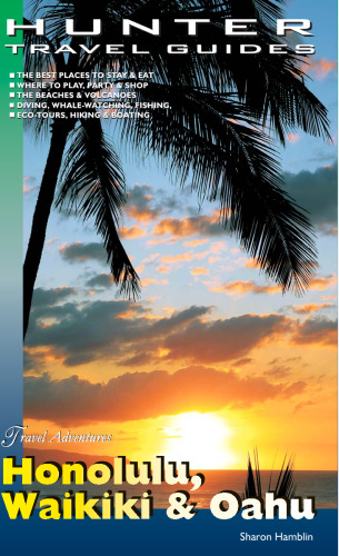 Travel Adventures: Honolulu, Waikiki & Oahu (Hunter Travel Guides)