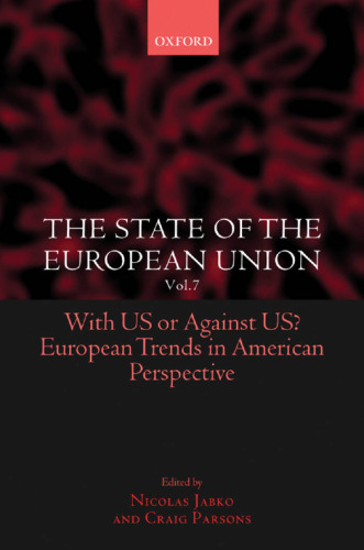 The State of the European Union: Volume 7: With US or Against US? European Trends in American Perspective