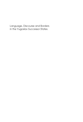 Language Discourse and Borders in the Yugoslav Successor States