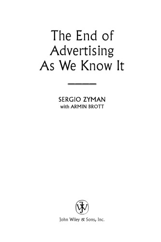 The End of Advertising as We Know It