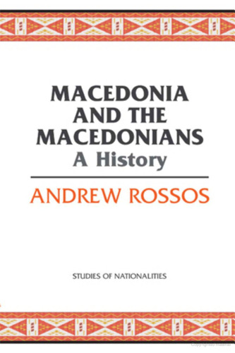Macedonia and the Macedonians (Hoover Institution Press Publication No. 561)