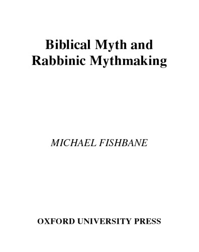 Biblical Myth and Rabbinic Mythmaking