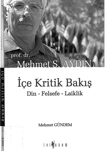 Prof. Dr. Mehmet S. Aydın ile içe kritik bakış : din-felsefe-laiklik