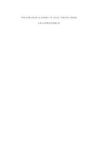 Legisprudence: A New Theoretical Approach to Legislation : Proceedings of the Fourth Cenelux-Scandinavian Symposium on Legal Theory (European Academy of Legal Theory Series)