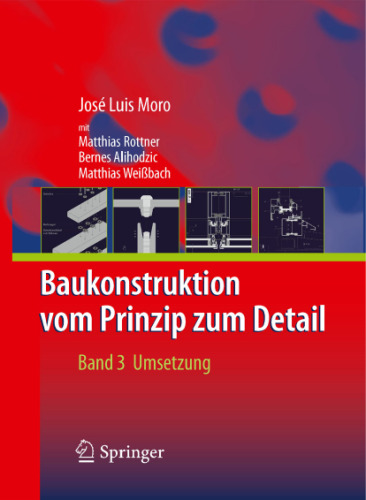 Baukonstruktion - vom Prinzip zum Detail: Band 3 Umsetzung