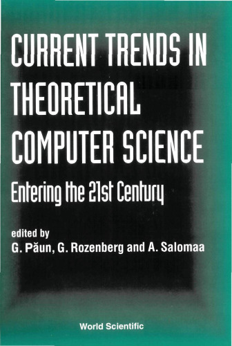 Current Trends in Theoretical Computer Science - Entering the 21st Century