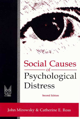 Social Causes of Psychological Distress (Social Institutions and Social Change)
