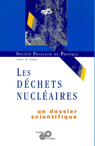 Les déchets nucléaires, un dossier scientifique