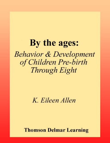 By the Ages: Behavior & Development of Children Prebirth through 8