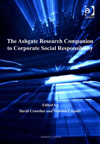 The Ashgate Research Companion to Corporate Social Responsibility (Corporate Social Responsibility Series)