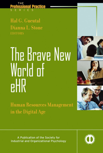 The Brave New World of eHR: Human Resources Management in the Digital Age
