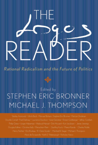 The Logos Reader: Rational Radicalism and the Future of Politics