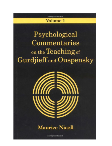 Psychological Commentaries on the Teaching of Gurdjieff and Ouspensky, Vol. 1
