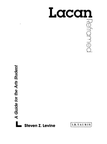 Lacan Reframed: A Guide for the Arts Student (Contemporary Thinkers Reframed)