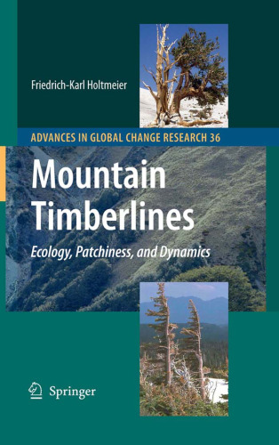 Mountain Timberlines: Ecology, Patchiness, and Dynamics (Advances in Global Change Research, 36)