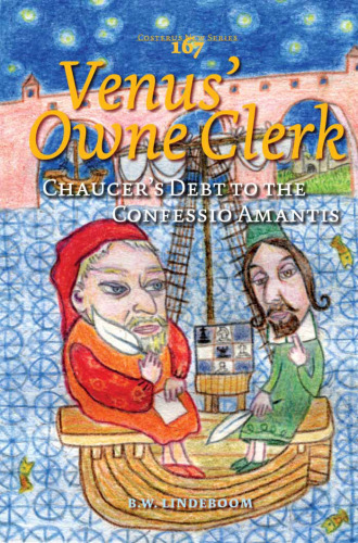 Venus' Owne Clerk: Chaucer's Debt to the Confessio Amantis (Costerus NS 167)