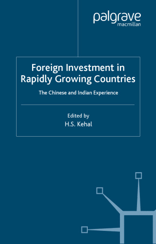 Foreign Investment in Rapidly Growing Countries: The Chinese and Indian Experiences