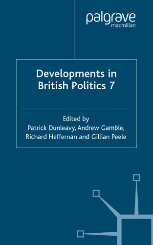 Developments in British Politics 7: Seventh Edition (Bk.7)