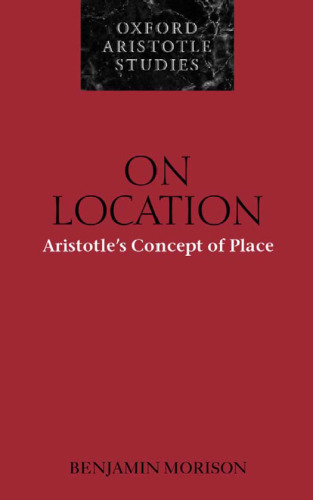 On Location: Aristotle's Concept of Place (Oxford Aristotle Studies)