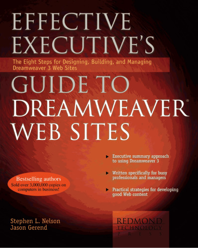 Effective Executive's Guide to Dreamweaver Web Sites: The Eight Steps for Designing, Building, and Managing Dreamweaver 3 Web Sites