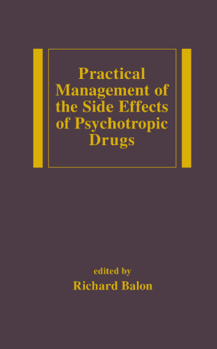 Practical Management of the Side Effects of Psychotropic Drug (Medical Psychiatry , Vol 12)