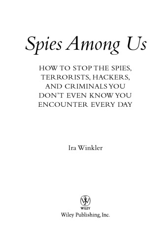 Spies Among Us: How to Stop the Spies, Terrorists, Hackers, and Criminals You Don't Even Know You Encounter Every Day