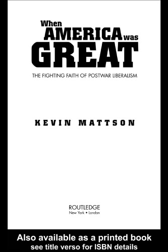 When America Was Great: The Fighting Faith of Postwar Liberalism