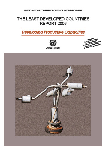 Least Developed Countries Report 2006: Developing Productive Capacities