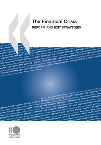 The Financial Crisis. Reform and Exit Strategies Book