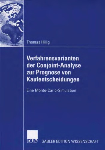Verfahrensvarianten der Conjoint-Analyse zur Prognose von Kaufentscheidungen: Eine Monte-Carlo-Simulation